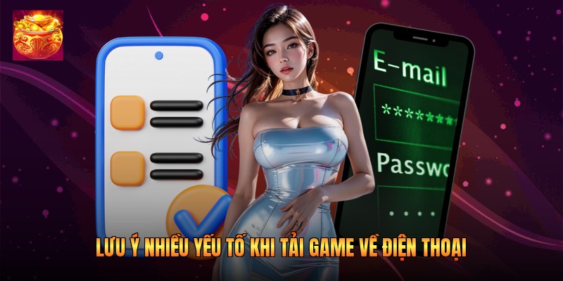 Lưu ý nhiều yếu tố khi tải game về điện thoại Lưu ý nhiều yếu tố khi tải game về điện thoại